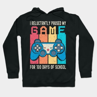 I Paused My Game for 100 Days of School Hoodie